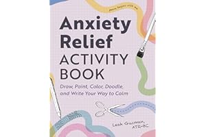 Anxiety Relief Activity Book: 50 Therapist-Designed Art Prompts for Anxiety