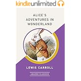 Alice's Adventures in Wonderland (AmazonClassics Edition)