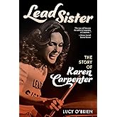 Lead Sister: The Story of Karen Carpenter