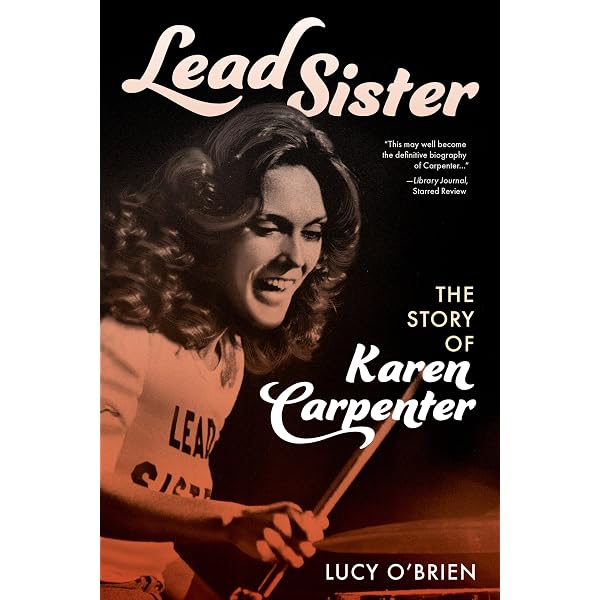The Carpenters: The Untold Story : An Authorized Biography 