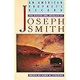 An American Prophet's Record: The Diaries and Journals of Joseph Smith