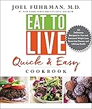 Eat to Live Quick and Easy Cookbook: A Collection