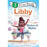 Libby Loves Science: States of Matter: A Level 3 I Can Read STEM story where Libby uses solids, liquids, and gases to save a