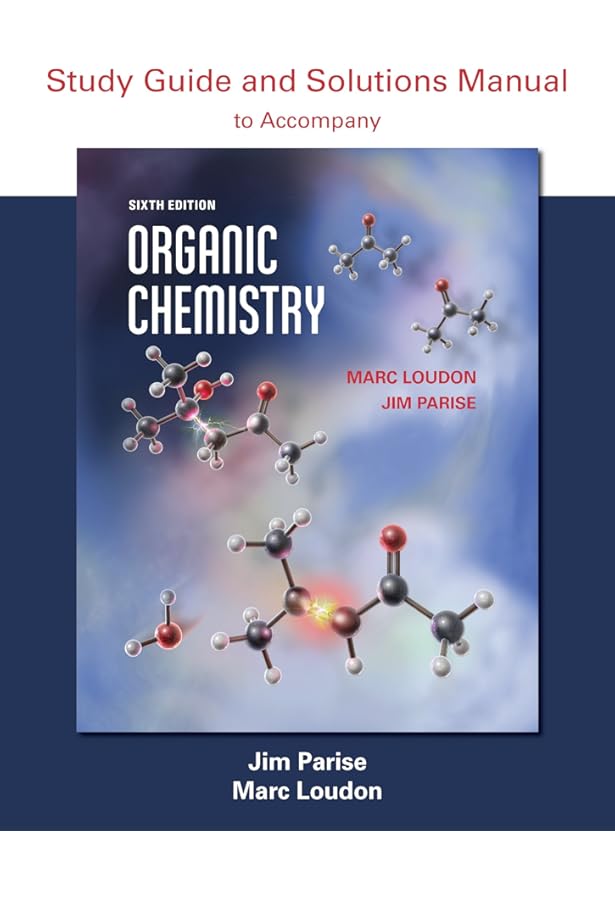 Organic Chemistry: Loudon, Prof. Marc, Parise, James