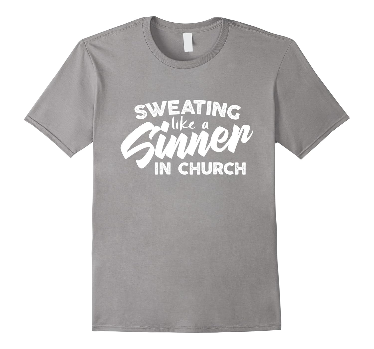 Motivational Workout Shirt Sweating Like A Sinner In Church
