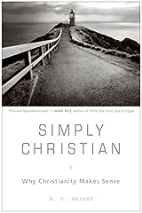 Simply Christian: Why Christianity Makes Sense Kindle Edition