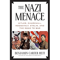 The Nazi Menace: Hitler, Churchill, Roosevelt, Stalin, and the Road to War book cover The Nazi Menace: Hitler, Churchill, Roosevelt, Stalin, and the Road to War book cover