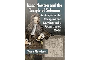 Isaac Newton and the Temple of Solomon: An Analysis of the Description and Drawings and a Reconstructed Model