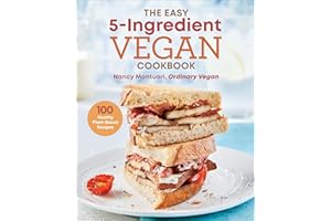 The Easy 5-Ingredient Vegan Cookbook: 100 Healthy Plant-Based Recipes