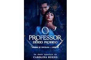 O Professor: Desejo Proibido (Sombras de Barcelona Livro 2) (Portuguese Edition)