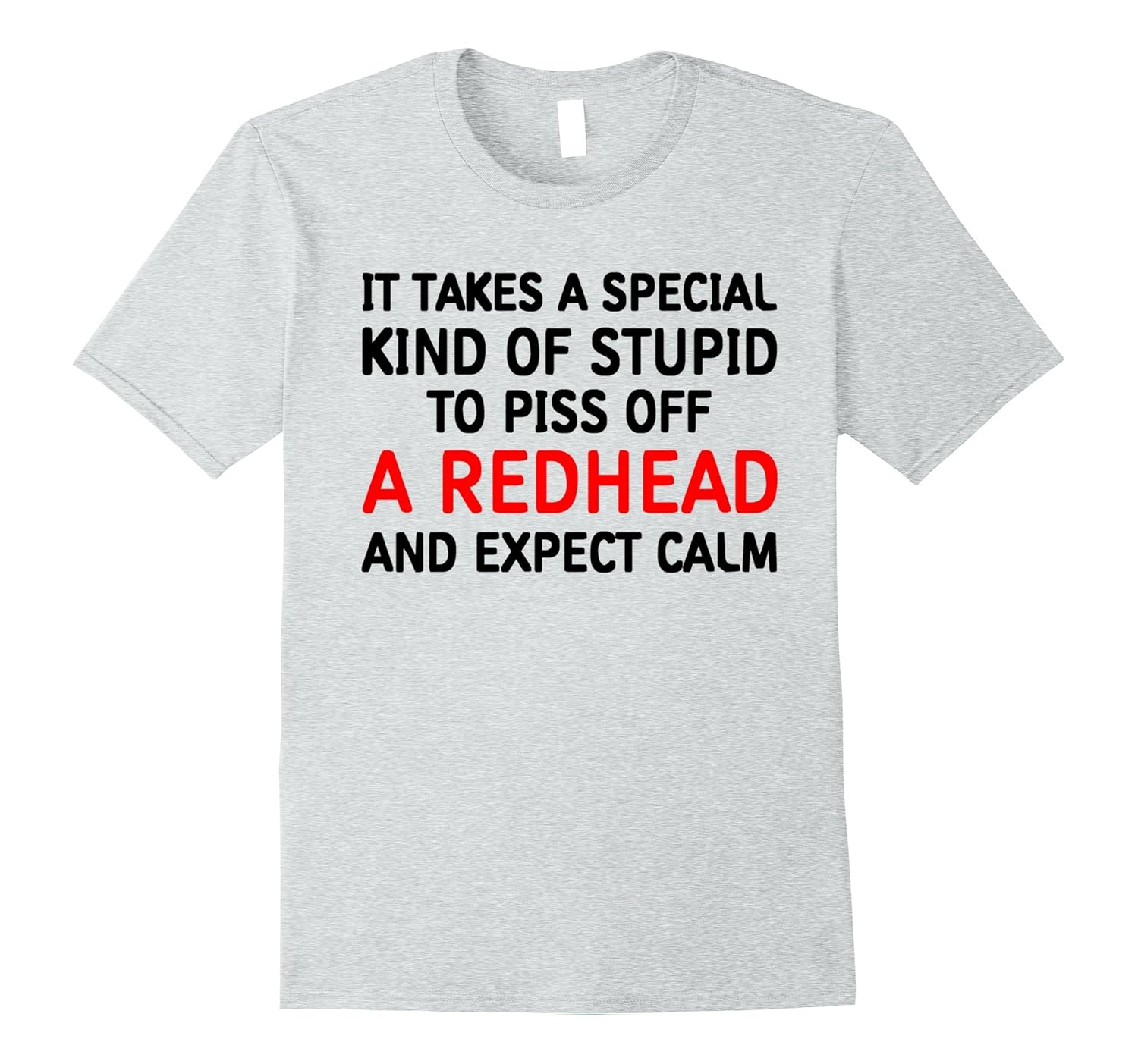 It takes a special kind of stupid to piss off a Redhead-ANZ