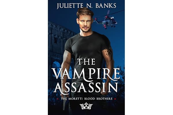 The Vampire Assassin: A steamy paranormal vampire romance (Moretti Blood Brothers Romance Book 5)