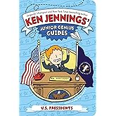 U.S. Presidents (Ken Jennings’ Junior Genius Guides)