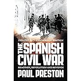 The Spanish Civil War: Reaction, Revolution & Revenge (Rev. Ed.)