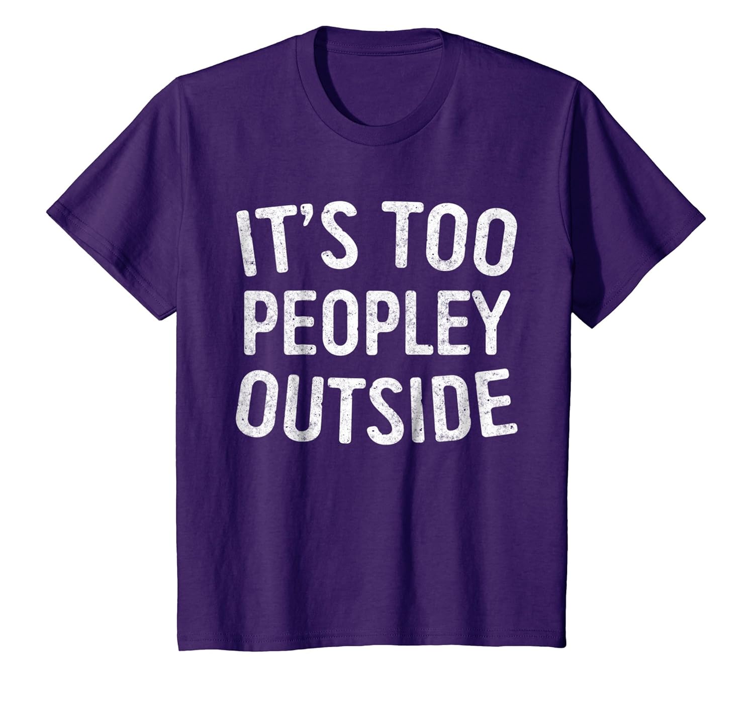 Its Too Peopley Outside T Shirt Introvert Gift Shirt Teehay
