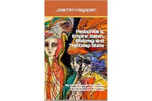 Pedophilia & Empire: Satan, Sodomy, and The Deep State: The NXIVM Scandal: The Sex Cult, Megalomania and Pedophilia Protected