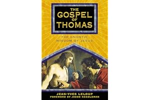 The Gospel of Thomas: The Gnostic Wisdom of Jesus