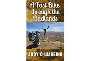 A Fast Bike Through the Badlands (The Petrolhead Travelogues)