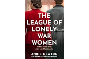 The League of Lonely War Women: A witty and suspenseful World War 2 novel you won’t want to miss in 2026! (The Spy Next Door)