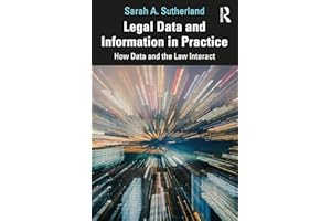 Legal Data and Information in Practice: How Data and the Law Interact