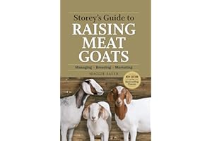 Storey's Guide to Raising Meat Goats, 2nd Edition: Managing, Breeding, Marketing (Storey’s Guide to Raising)