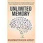 Unlimited Memory: How to Use Advanced Learning Strategies...