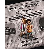 Something Happened in Our Town: A Child's Story About Racial Injustice (Something Happened Series)