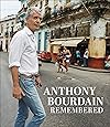 Anthony Bourdain Remembered