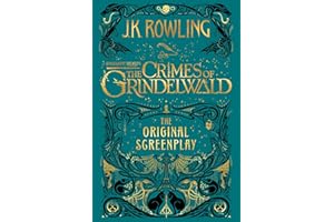 Fantastic Beasts: The Crimes of Grindelwald - The Original Screenplay