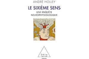 Le Sixième Sens: Une enquête neurophysiologique (French Edition)