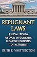 Repugnant Laws: Judicial Review of Acts of Congress from the Founding to the Present (Constitutional Thinking)