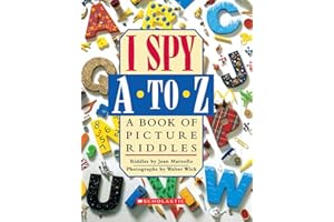 I Spy A to Z: A Book of Picture Riddles: A Book of Picture Riddles
