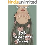 108 Savasana Poems: Blissful Words From the Heart of Yoga