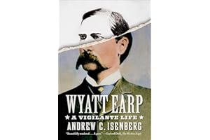 Wyatt Earp: A Vigilante Life