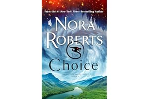 The Choice: The Dragon Heart Legacy, Book 3 (The Dragon Heart Legacy, 3)