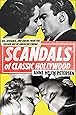 Scandals of Classic Hollywood: Sex, Deviance, and Drama from the Golden Age of American Cinema