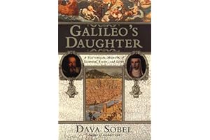 Galileo's Daughter: A Historical Memoir of Science, Faith, and Love