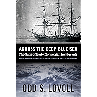 Across the Deep Blue Sea: The Saga of Early Norwegian Immigrants book cover