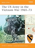 The US Army in the Vietnam War 1965&ndash;73 (Battle Orders)