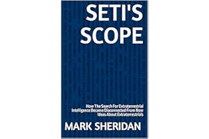 SETI's Scope: How The Search For Extraterrestrial Intelligence Became Disconnected From New Ideas About Extraterrestrials