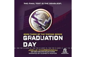 Graduation Day: The Testing, Book 3