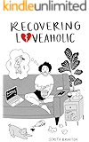 Recovering Loveaholic: The Struggle of a Single Millennial