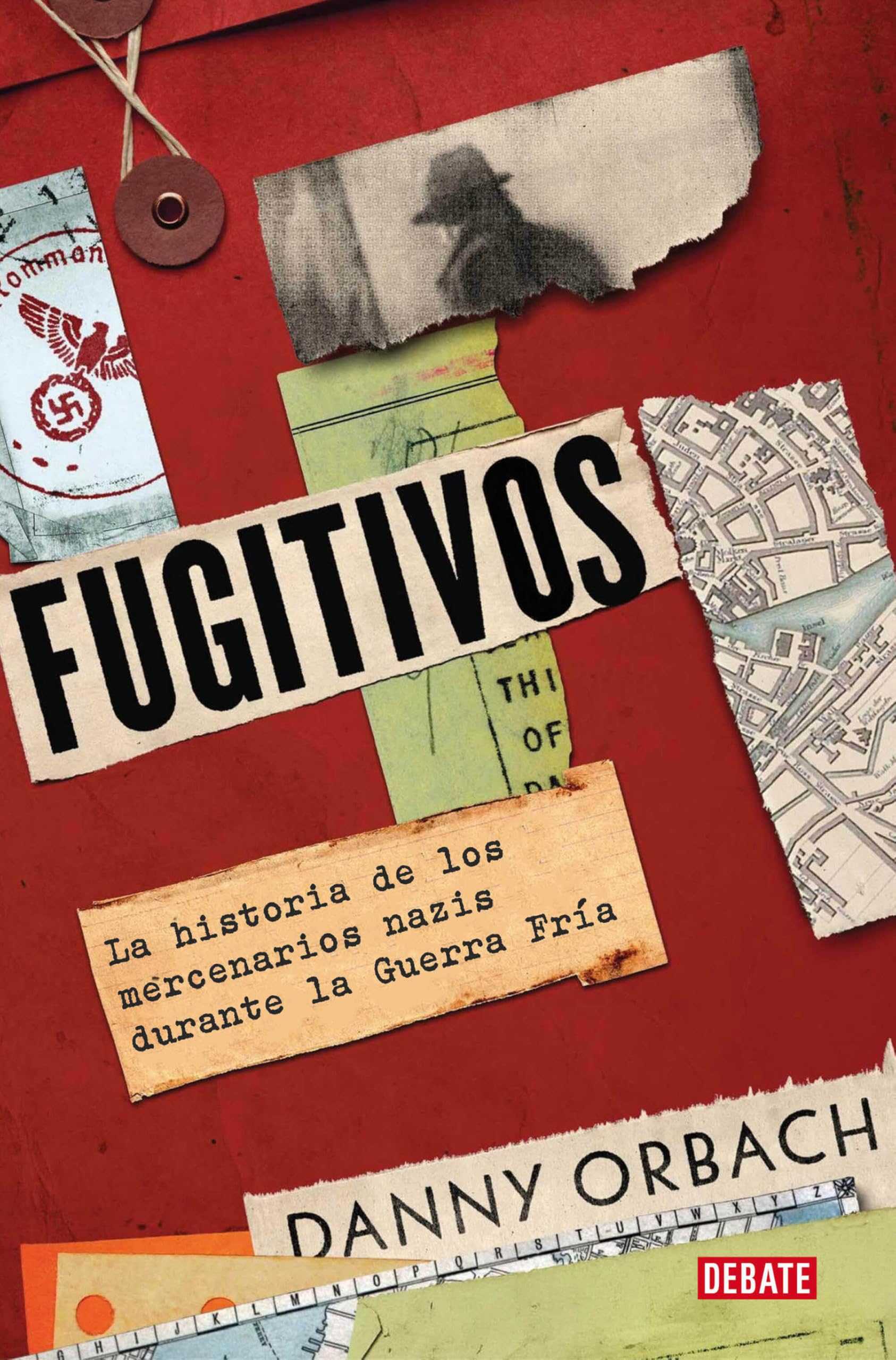 Portada de Fugitivos: La historia de los mercenarios nazis durante la Guerra Fría