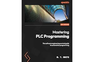 Mastering PLC Programming: The software engineering survival guide to automation programming