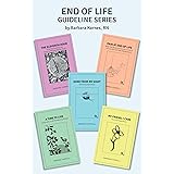 End of Life Guideline Series: A Compilation of Barbara Karnes Booklets