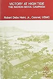 Victory at High Tide: The Inchon-Seoul Campaign (Great War Stories)