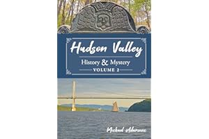 Hudson Valley History & Mystery, Volume 2