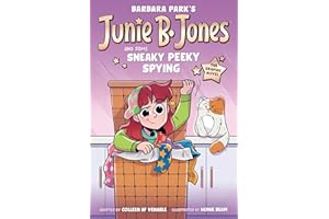 Junie B. Jones and Some Sneaky Peeky Spying: The Graphic Novel (Junie B. Jones Graphic Novels Book 4)