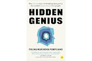 Hidden Genius: The secret ways of thinking that power the world’s most successful people