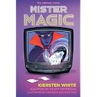 Mister Magic: The Graphic Novel